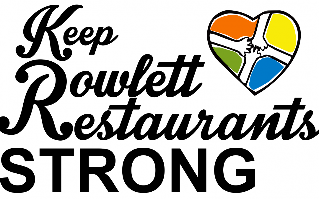 Keep Rowlett Restaurants Strong